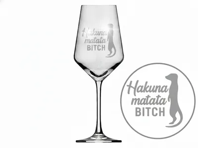 1x Weinglas mit Gravur Hakuna matata bitch spülmaschinenfest für entspannte Abende